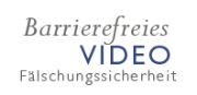 Barrierefreies Video "Fälschungssicherheit"